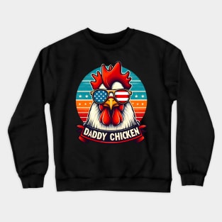 Father's day daddy chicken for kids men women Crewneck Sweatshirt